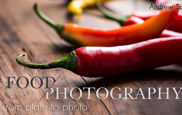 美食桌面拍摄摄影视频教程-Food Photography: From Plate to Photo with Andrew Scrivani