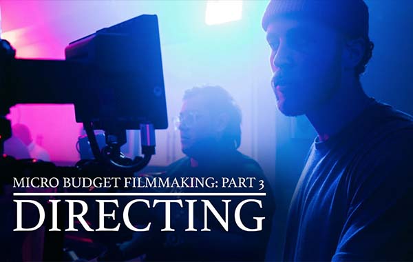 微电影拍摄导演视频教程-icro-Budget Filmmaking: Directing with Dustin Curtis Murphy