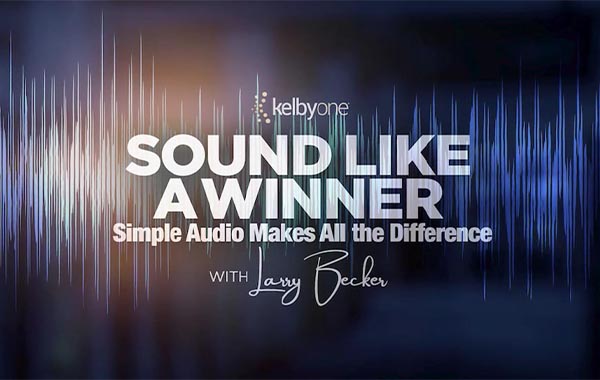 视频拍摄中声音的录制方法教程-Sound Like A Winner | Simple Audio Makes All the Difference with Larry Becker