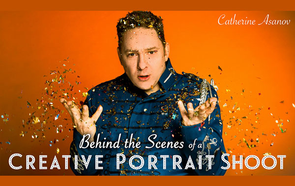 创意人像摄影拍摄幕后花絮-Behind the Scenes of a Creative Portrait Shoot with Catherine Asanov