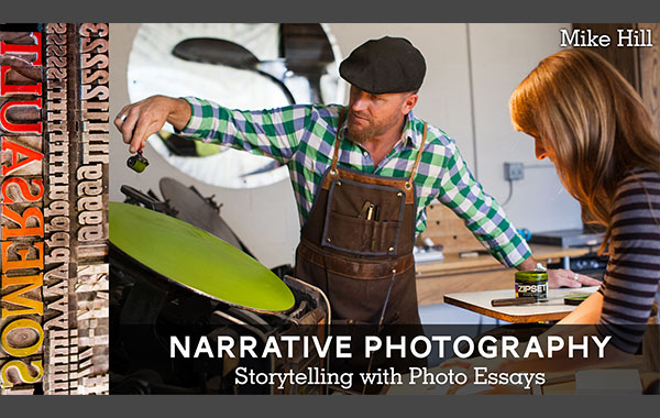 叙事性摄影:用摄影文章讲述故事-Narrative Photography: Storytelling with Photo Essays with Mike Hill