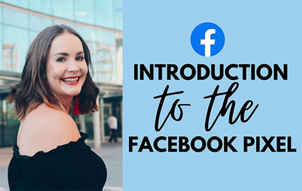 Facebook Pixel入门视频教程-Facebook Pixel for Beginners by Megs Hollis
