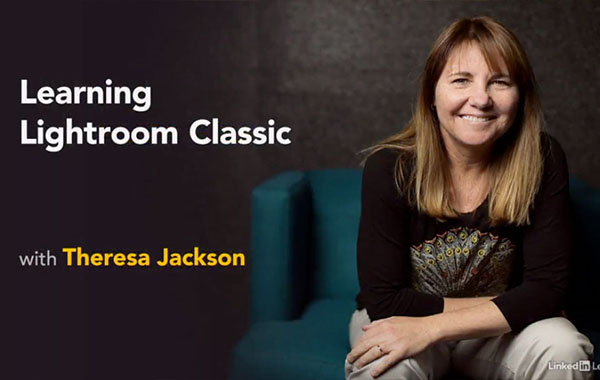 Lightroom Classic视频教程-Learning Lightroom Classic by Theresa Jackson
