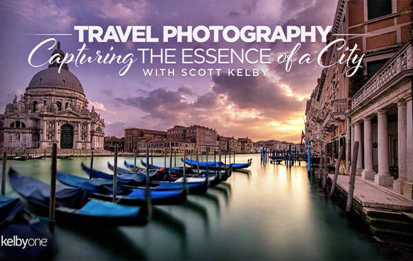 旅游摄影视频教程:捕捉城市的本质Travel Photography: Capturing the Essence of a City with Scott Kelby