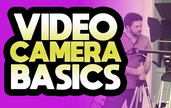如何操作你的摄像机-摄像机基础知识视频教程-How Do You Camera? Video Camera Basics with Marshall Rimmer