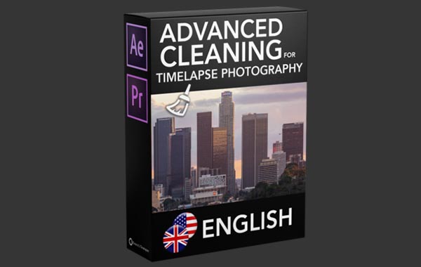 延时摄影高级清理技巧视频教程-Advanced Cleaning For Timelapse Photography