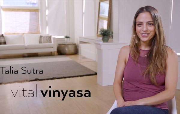 中级瑜伽训练视频教程-Vital Vinyasa with Talia Sutra