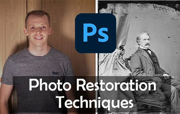 PS老旧照片恢复技巧视频教程-Photo Restoration techniques in Adobe Photoshop 2020 with Jonathon Parker