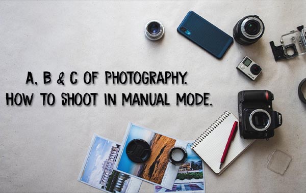 手动模式下摄影技巧知识视频教程-A, B & C of Photography. How to Shoot in Manual Mode with Atanas Kitanov