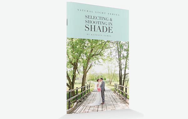 迷你指南:在阴影下选择和拍摄-Mini-Guide: Selecting and Shooting in Shade by Katelyn James