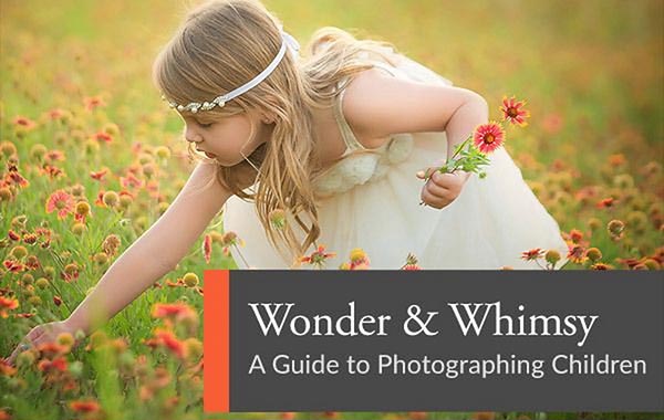 儿童摄影指南视频教程-奇迹与奇想-Wonder and Whimsy: A Guide to Photographing Children
