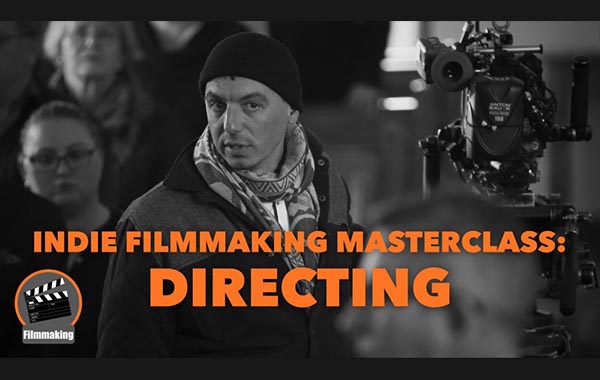 独立电影制作大师班:导演-Indie Filmmaking Masterclass: Directing by Skill Collective
