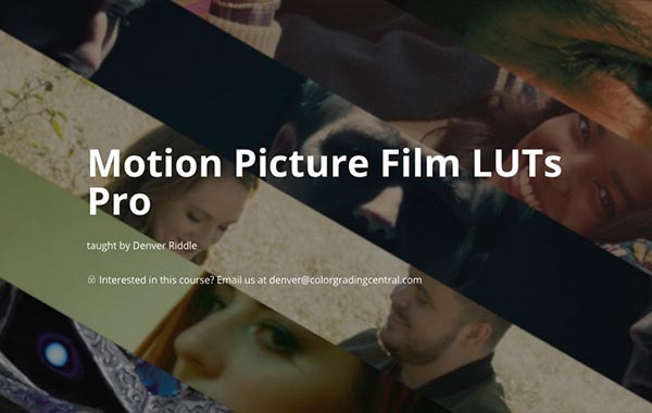 电影胶片LUT Pro视频教程-Motion Picture Film LUTs Pro Tutorials by Denver Riddle