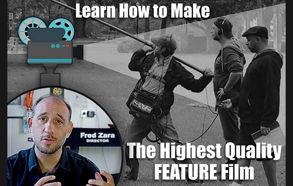 制作一部预算微薄的特色电影,看起来像一百万美元-Make a Micro Budget FEATURE Film Look Like a Million Bucks with Fred Zara