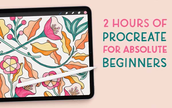 Procreate for Absolute Beginners: An In-Depth Intro to iPad Drawing by Molly Suber Thorpe