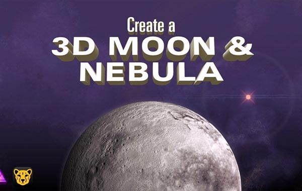 创建3D月亮和星云视频教程-Create a 3D Moon and Nebula with Chris Heath