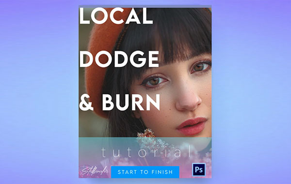 Dodge和Burn视频教程-Stillsincolor – Dodge and Burn Tutorial