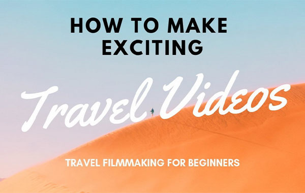 如何制作精彩的旅游视频:适合初学者的旅游电影摄制-How to Make Exciting Travel Videos: Travel Filmmaking for Beginners wirh Randy Alan
