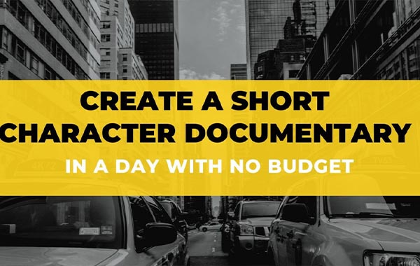 短片纪录片拍摄制作视频教程-Create a Short Character Documentary (In a Day with No Budget) with Luchia Dragosh