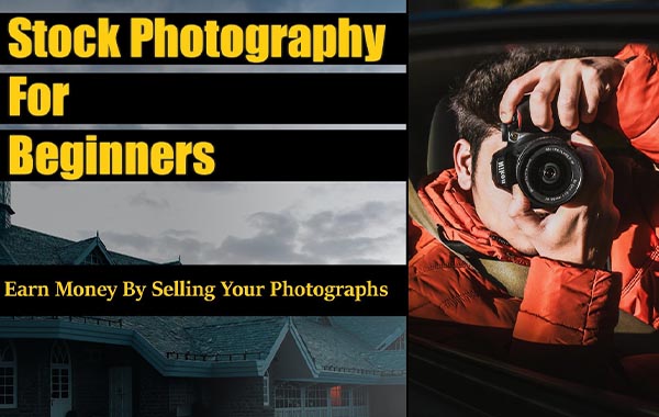 Stock Photography for Beginners | Sell your Images Online with Rishi Tyagi
