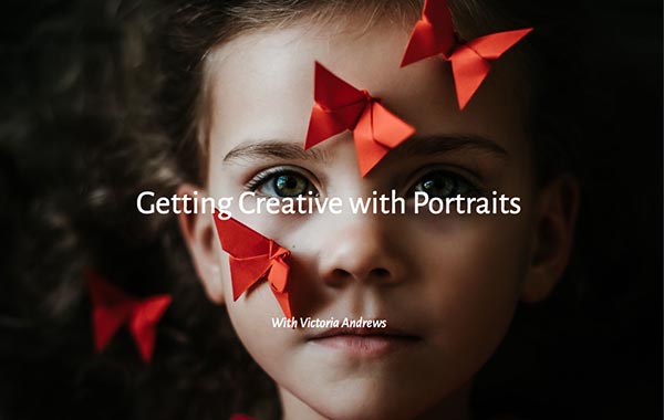 Getting Creative with Portrait with Victoria Andrews