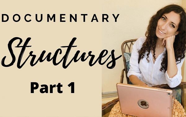 纪录片结构第1部分:拍摄纪录片后构图的过程-Documentary Structure Part 1: The Process of Structuring Your Footage After Filming Your Documentary with Julia Ward