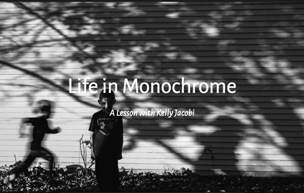 单色黑白灰生活拍摄摄影视频教程-Life in Monochrome with Kelly Jacobi