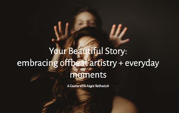 日常生活摄影-您的美丽故事:拥抱另类的艺术风格和每一刻-Your Beautiful Story: Embracing Offbeat Artistry + Everyday Moments with Angie Rethwisch