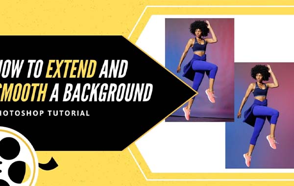 How to Extend and Smooth Your Background with Bee Trofort