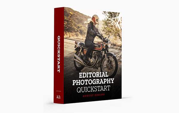 Editorial Photography Quickstart by August Dering