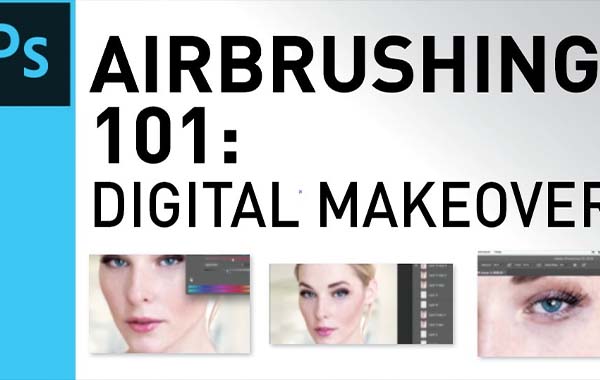 Airbrushing 101 – Digital Makeover with Jess Girvan