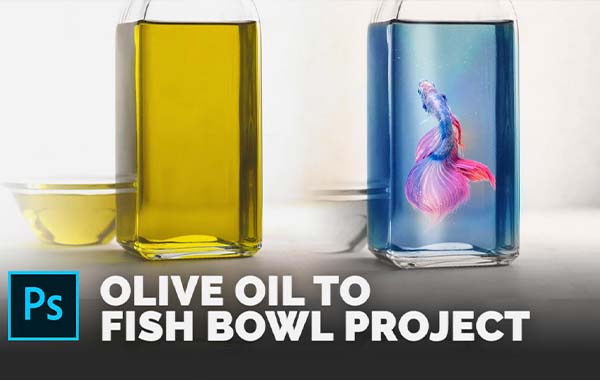 Photo Manipulation Project: Turn a Bottle of Olive Oil Into A Fish Bowl with Lindsay Marsh