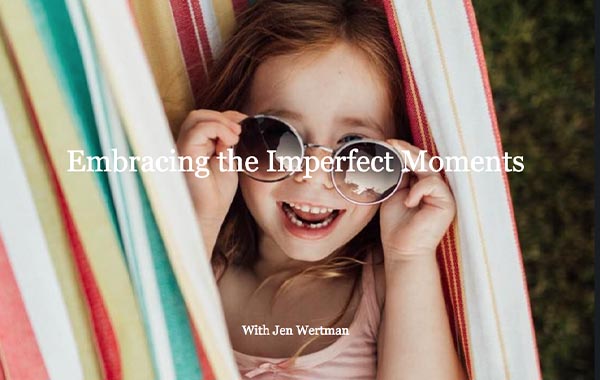 Embracing the Imperfect Moments with Jen Wertman
