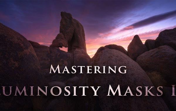 Mastering Luminosity Masks II by Nick Page