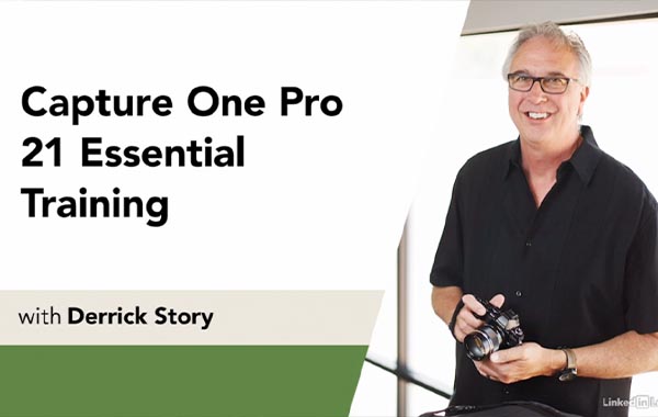 Capture One Pro 21 Essential Training by Derrick Story