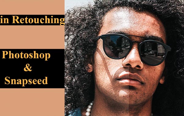 Professional Skin Retouching in Photoshop and in Mobile with Rishi Tyagi