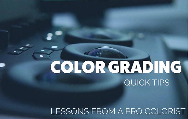 Color Grading: 10 Quick Tips from a Pro Colorist with Fred Trevino
