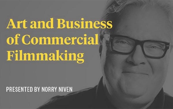 Learn the Art & Business of Commercial Filmmaking with Norry Niven