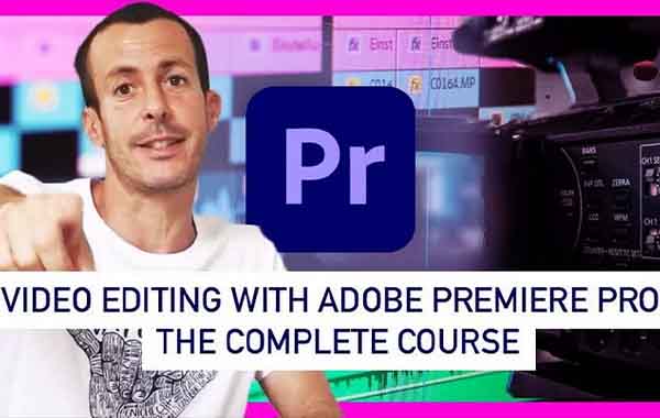 Video Editing with Adobe Premiere Pro – The complete Course by Andrea