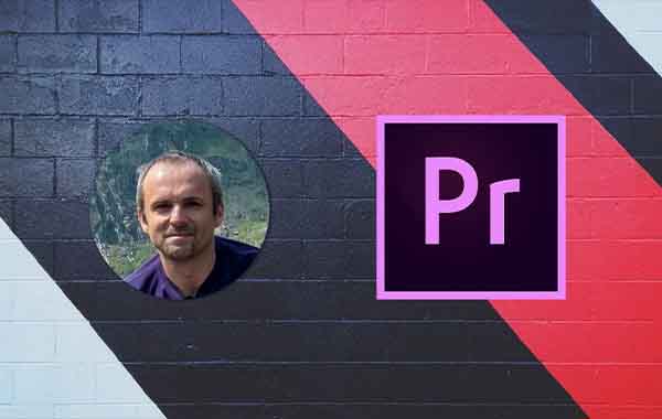 Video Editing in Adobe Premiere Pro Fundamentals with Marek Mularczyk