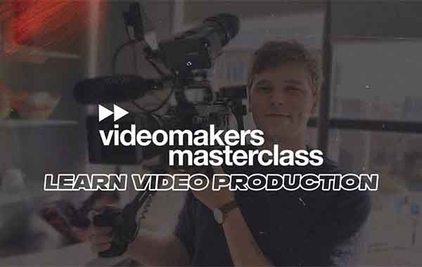 Videomakers Masterclass – Learn Professional Video Production in 2 Hours with Zachary Ord