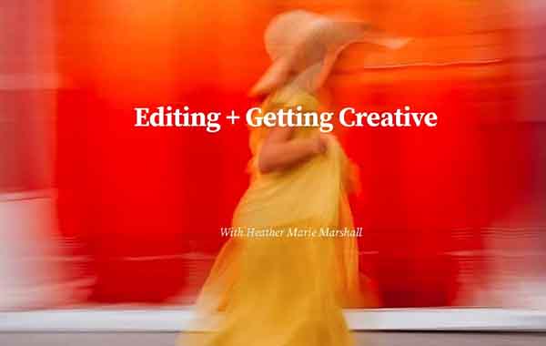 Editing + Getting Creative with Heather Marie Marshall
