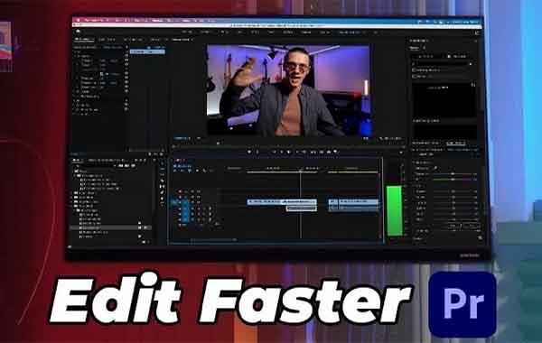 How to Save Time Editing Videos in Adobe Premiere Pro