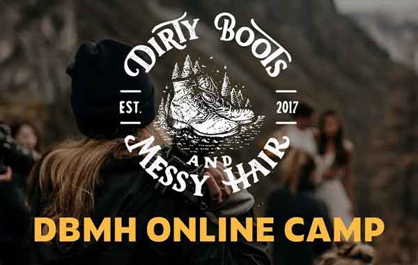 Dirty Boots and Messy Hair – The DBMH Online Camp Wedding Photography Workshop Bundle