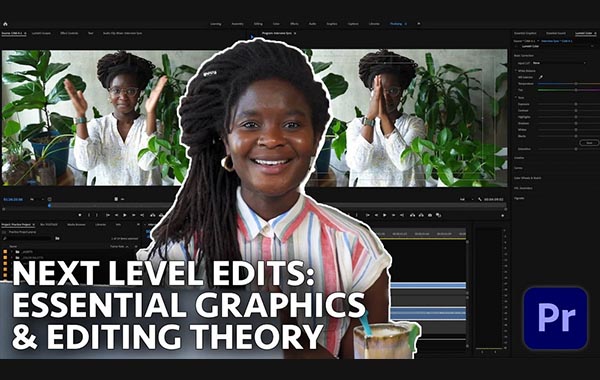 Advanced Video Editing: Essential Graphics & More in Adobe Premiere Pro with Hallease Narvaez