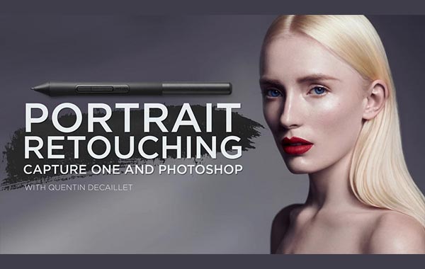 Portrait Retouching: Capture One and Photoshop with Quentin Decaillet